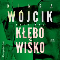 Kłębowisko - Kinga Wójcik - audiobook