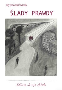 Ślady prawdy - Eliana Łucja Aleks - ebook