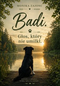 Badi. Głos, który nie umilkł. - Monika Zajonc - ebook