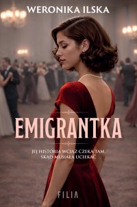 Emigrantka - Weronika Ilska - ebook
