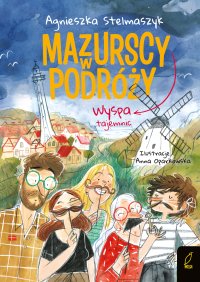 Mazurscy w podróży. Wyspa tajemnic. Tom 10 - Agnieszka Stelmaszyk - ebook