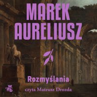 Rozmyślania - Marek Aureliusz - audiobook