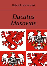 Ducatus Masoviae - Gabriel Leśniewski - ebook