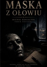 Maska z Ołowiu - Michał Konieczek - ebook