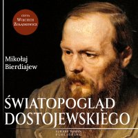 Światopogląd Dostojewskiego - Mikołaj Bierdiajew - audiobook