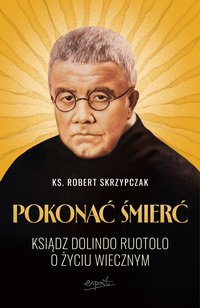 Pokonać śmierć - Robert Skrzypczak - ebook
