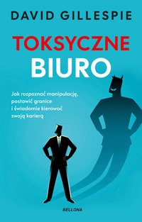 Toksyczne biuro - David Gillespie - ebook