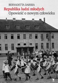 Republika ludzi młodych - Bernadetta Darska - ebook