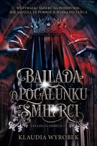 Ballada o pocałunku Śmierci - Klaudia Wyrobek - ebook