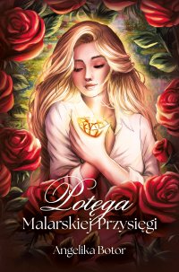 Potęga malarskiej przysięgi - Angelika Botor - ebook