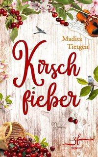 Kirschfieber - Madita Tietgen - ebook