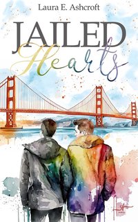 Jailed Hearts - Laura E. Ashcroft - ebook
