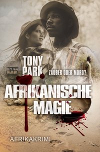 Afrikanische Magie - Tony Park - ebook