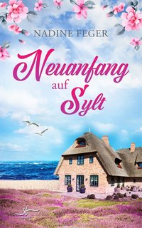 Neuanfang auf Sylt - Nadine Feger - ebook
