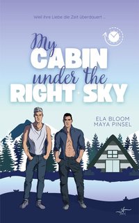 My Cabin under the Right Sky. Nikolai & Adrian - Maya Pinsel - ebook
