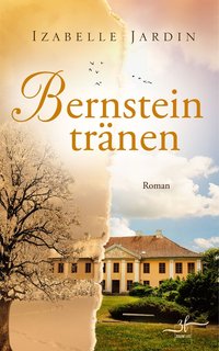 Bernsteintränen - Izabelle Jardin - ebook