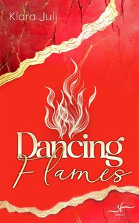 Dancing Flames - Klara Juli - ebook