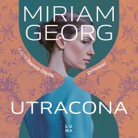 Utracona - Miriam Georg - audiobook