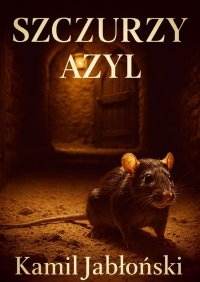 Szczurzy Azyl - Kamil Jabłoński - ebook
