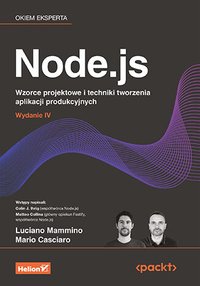 Node.js. Wzorce projektowe i techniki tworzenia aplikacji produkcyjnych - Mario Casciaro - ebook