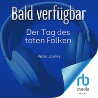 Der Tag des toten Falken - Peter James - audiobook