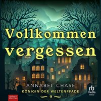 Vollkommen Vergessen - Annabel Chase - audiobook