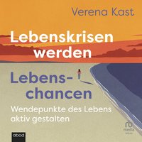 Lebenskrisen werden Lebenschancen - Verena Kast - audiobook