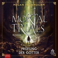 Mortal Trials - Megan Shunmugam - audiobook
