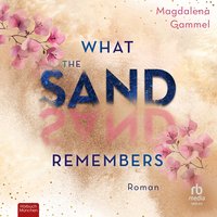 What The Sand Remembers - Magdalena Gammel - audiobook