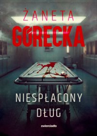 Niespłacony dług - Żaneta Górecka - ebook