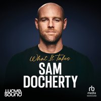What It Takes - Sam Docherty - audiobook