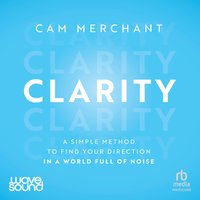 Clarity - Cameron Merchant - audiobook