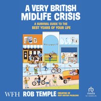 A Very British Midlife Crisis - Rob Temple - audiobook