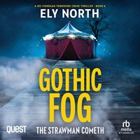 Gothic Fog: The Strawman Cometh - Ely North - audiobook