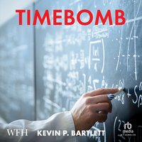 Timebomb - Kevin P. Bartlett - audiobook