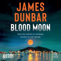 Blood Moon - James Dunbar - audiobook