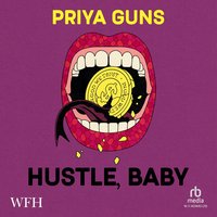 Hustle, Baby - Priya Guns - audiobook