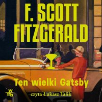 Ten wielki Gatsby - F. Scott Fitzgerald - audiobook