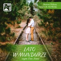 Lato w mundurze - Bożena Helena Mazur-Nowak - audiobook