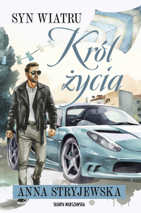 Syn wiatru. Król życia - Anna Stryjewska - ebook