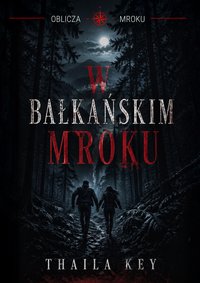 W Bałkańskim Mroku - Thaila Key - ebook