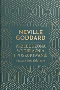 Przebudzona Wyobraźnia  Awakened Imagination (Klasyki Manifestacji) - Neville Goddard - ebook