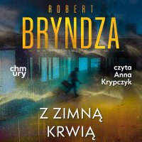 Erika Foster. Z zimną krwią. Tom 5 - Robert Bryndza - audiobook