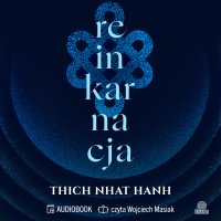 Reinkarnacja - Thich Nhat Hanh - audiobook
