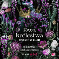 Dwa królestwa. Split or Swallow. Tom 2 - Lindsay Straube - audiobook