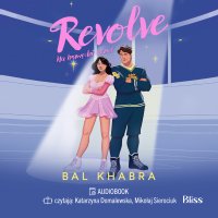 Revolve. Na krawędzi uczuć - Bal Khabra - audiobook