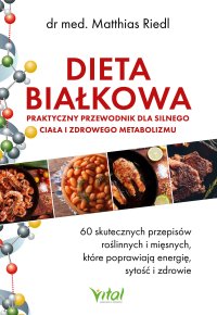 Dieta białkowa - praktyczny przewodnik dla silnego ciała i zdrowego metabolizmu - dr Matthias Riedl - ebook