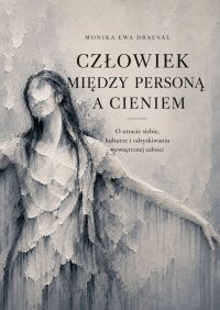 Człowiek między personą a cieniem - Monika Drausal - ebook