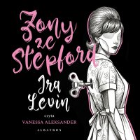 Żony ze Stepford - Ira Levin - audiobook