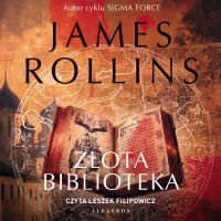 Złota biblioteka - James Rollins - audiobook
